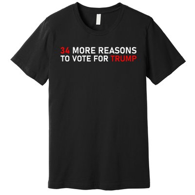 34 More Reasons To Vote For Trump Premium T-Shirt