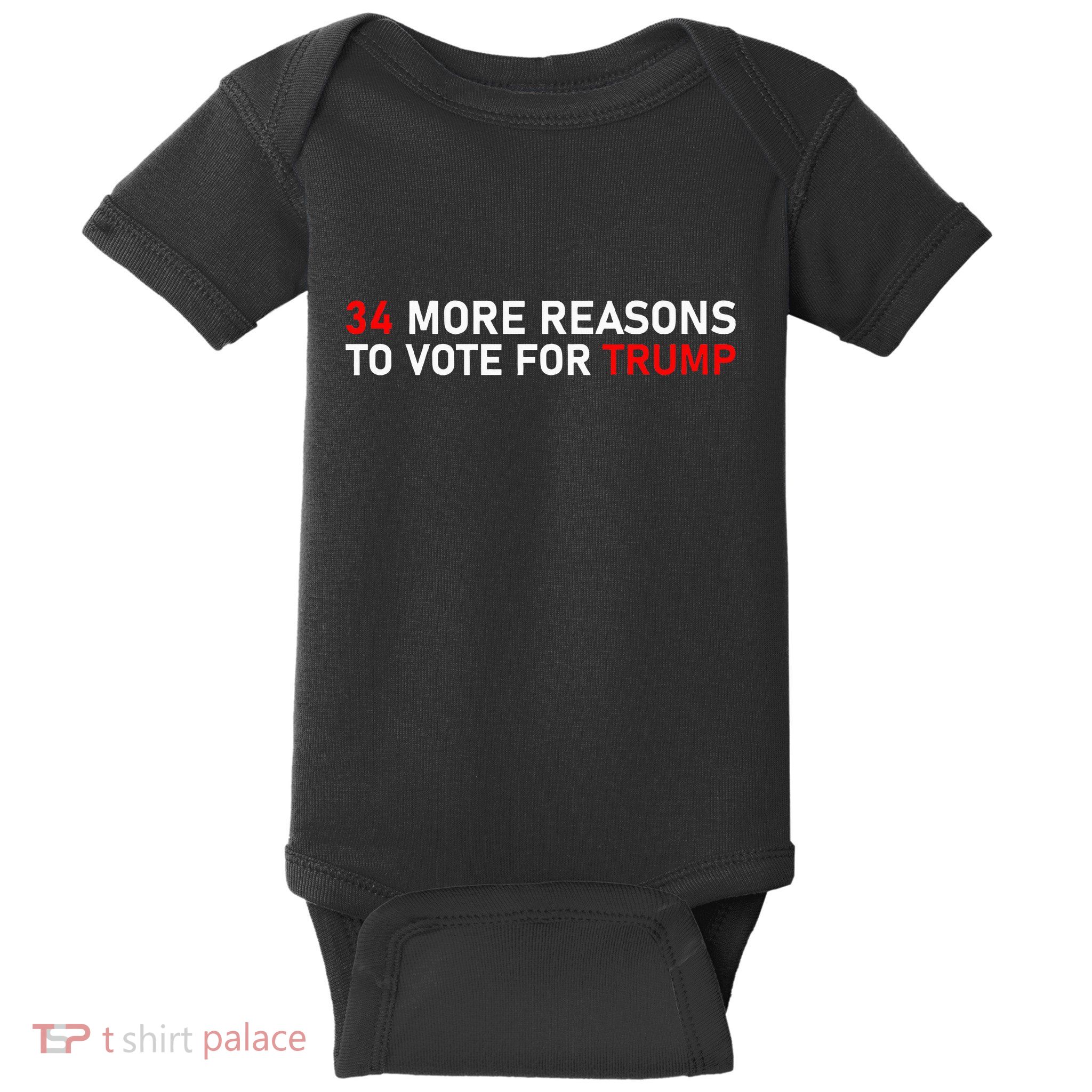 34 More Reasons To Vote For Trump Baby Bodysuit