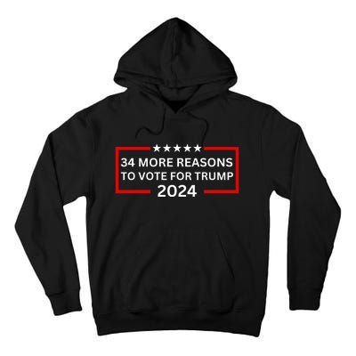 34 More Reasons To Vote For Trump Tall Hoodie