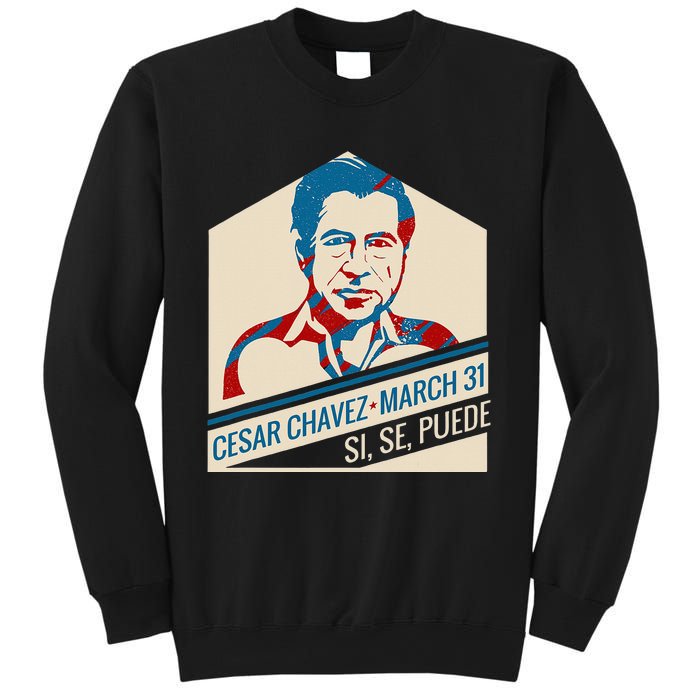 31 March Si Se Puede I Cesar Chavez Day Sweatshirt