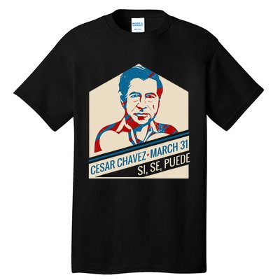 31 March Si Se Puede I Cesar Chavez Day Tall T-Shirt