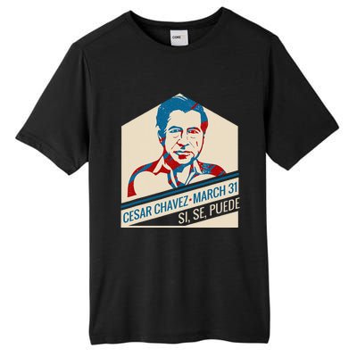 31 March Si Se Puede I Cesar Chavez Day Tall Fusion ChromaSoft Performance T-Shirt