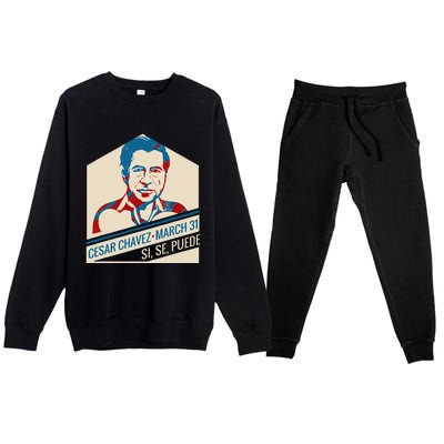 31 March Si Se Puede I Cesar Chavez Day Premium Crewneck Sweatsuit Set