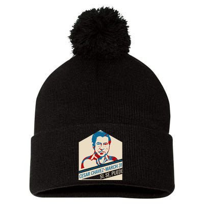 31 March Si Se Puede I Cesar Chavez Day Pom Pom 12in Knit Beanie