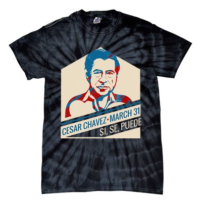 31 March Si Se Puede I Cesar Chavez Day Tie-Dye T-Shirt