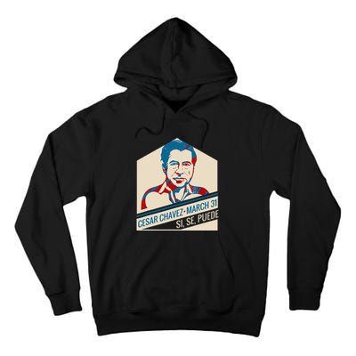 31 March Si Se Puede I Cesar Chavez Day Tall Hoodie