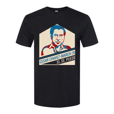 31 March Si Se Puede I Cesar Chavez Day Softstyle CVC T-Shirt