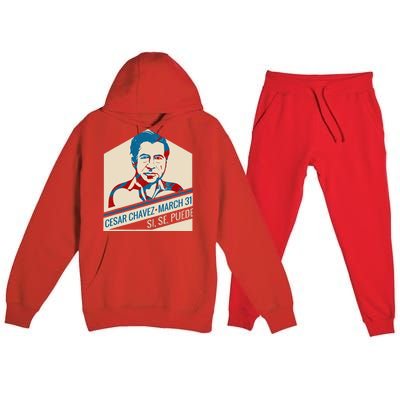 31 March Si Se Puede I Cesar Chavez Day Premium Hooded Sweatsuit Set