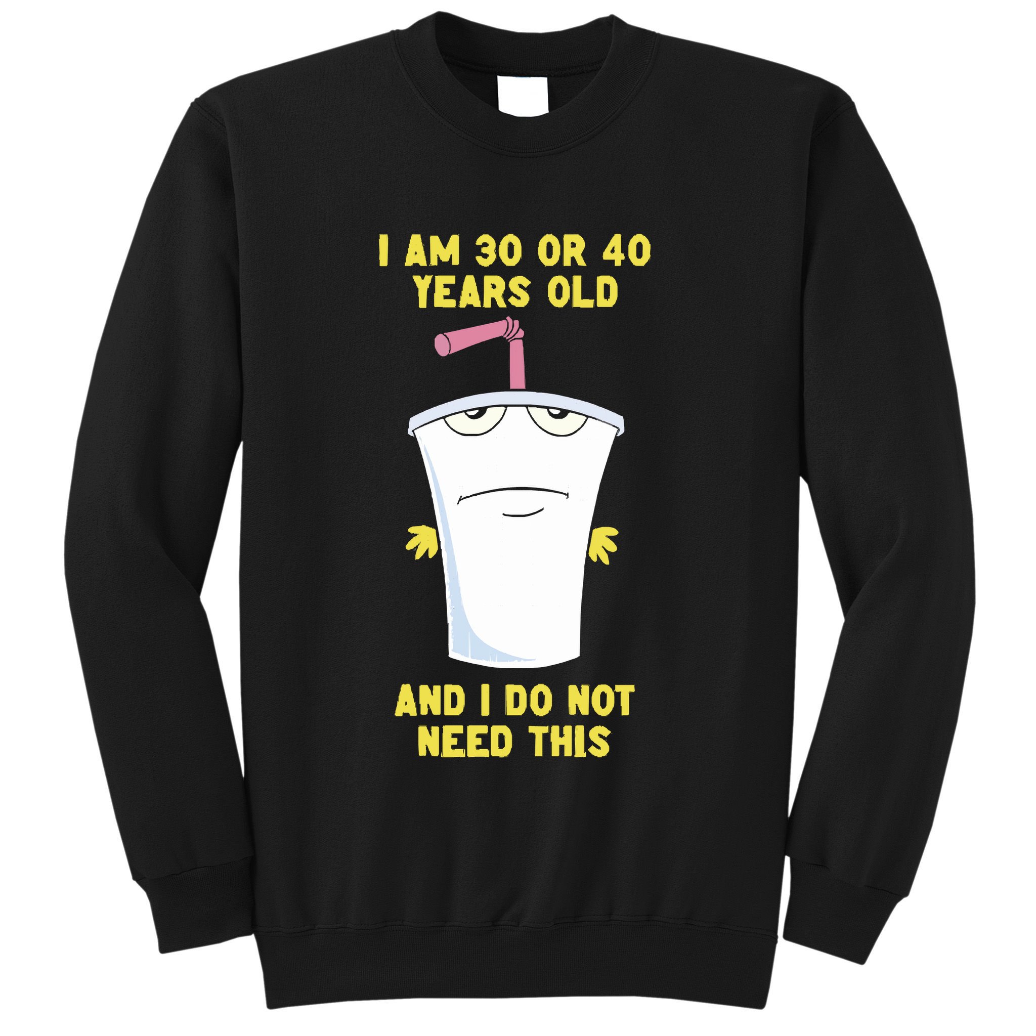 30 Or 40 (Remix) Sweatshirt
