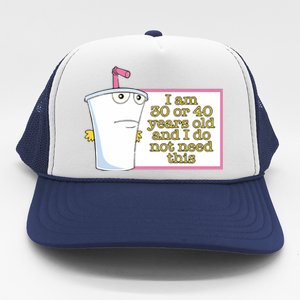 30 Or 40 Trucker Hat