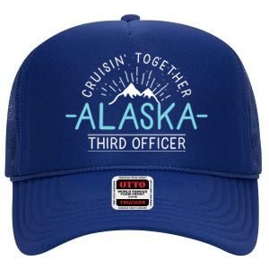 3Rd Officer Matching Family Friends And Group Alaska Cruise Gift High Crown Mesh Back Trucker Hat