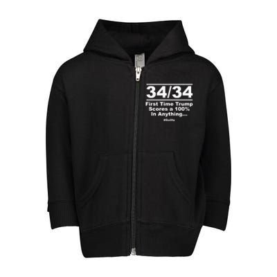 34 Out Of 34 First Time Trump Scores 100% Ny Trial Guilty Toddler Zip Fleece Hoodie