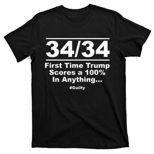 34 Out Of 34 First Time Trump Scores 100% Ny Trial Guilty T-Shirt