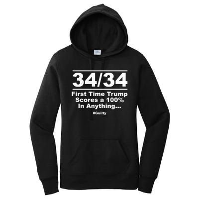 34 Out Of 34 First Time Trump Scores 100% Ny Trial Guilty Women's Pullover Hoodie