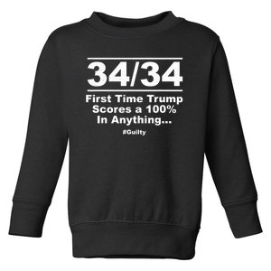 34 Out Of 34 First Time Trump Scores 100% Ny Trial Guilty Toddler Sweatshirt