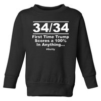 34 Out Of 34 First Time Trump Scores 100% Ny Trial Guilty Toddler Sweatshirt