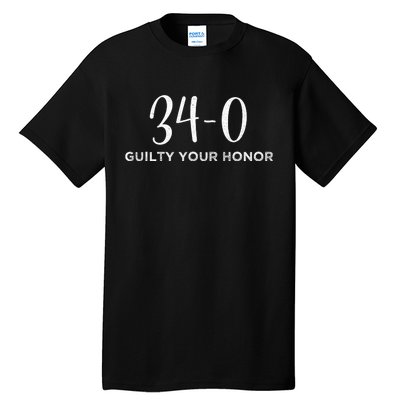 34 Out Of 34 First Time Trump Scores 100% Ny Trial Guilty Tall T-Shirt