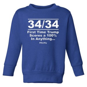 34 Out Of 34 First Time Trump Scores 100 Ny Trial Guilty Toddler Sweatshirt