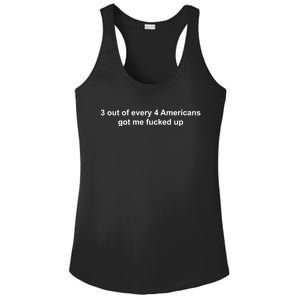 3 Out Of Every 4 Americans Got Me Fucked Up Ladies PosiCharge Competitor Racerback Tank