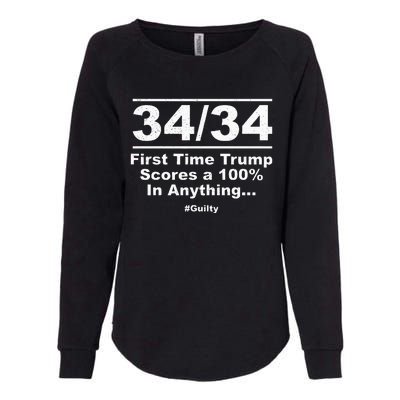 34 Out Of 34 First Time Trump Scores 100 Ny Trial Guilty Womens California Wash Sweatshirt