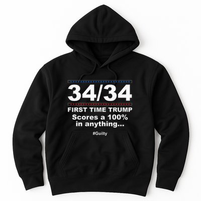34 Out Of 34 First Time Trump Scores 100 Ny Trial Guilty Hoodie