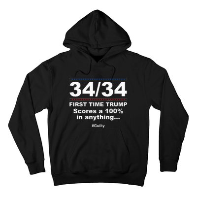 34 Out Of 34 First Time Trump Scores 100 Ny Trial Guilty Hoodie