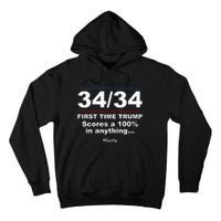 34 Out Of 34 First Time Trump Scores 100 Ny Trial Guilty Tall Hoodie