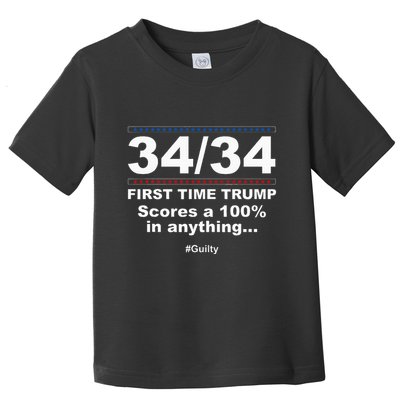 34 Out Of 34 First Time Trump Scores 100 Ny Trial Guilty Toddler T-Shirt