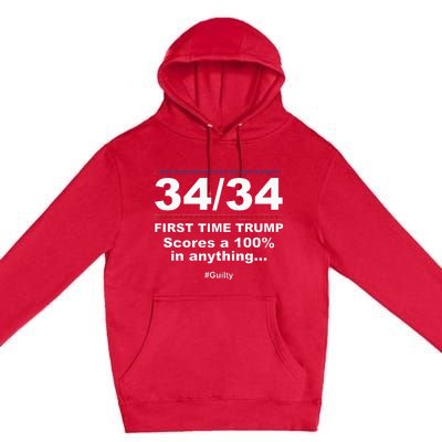 34 Out Of 34 First Time Trump Scores 100 Ny Trial Guilty Premium Pullover Hoodie