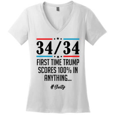 34 Out Of 34 First Time Trump Scores 100 Ny Trial Guilty Women's V-Neck T-Shirt