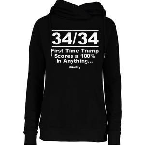 34 Out Of 34 First Time Trump Scores 100 Ny Trial Guilty Womens Funnel Neck Pullover Hood