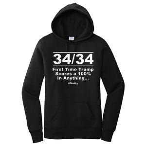 34 Out Of 34 First Time Trump Scores 100 Ny Trial Guilty Women's Pullover Hoodie