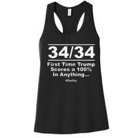 34 Out Of 34 First Time Trump Scores 100 Ny Trial Guilty Women's Racerback Tank