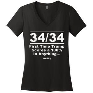 34 Out Of 34 First Time Trump Scores 100 Ny Trial Guilty Women's V-Neck T-Shirt