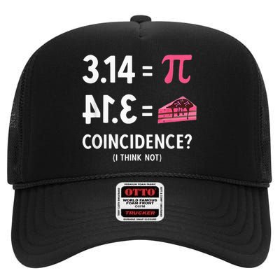 3,14 = Pie Coincidence I Think Not Pun Math Nerd & Pi Day High Crown Mesh Back Trucker Hat