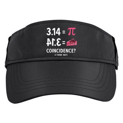 3,14 = Pie Coincidence I Think Not Pun Math Nerd & Pi Day Adult Drive Performance Visor