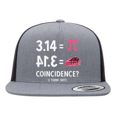 3,14 = Pie Coincidence I Think Not Pun Math Nerd & Pi Day Flat Bill Trucker Hat