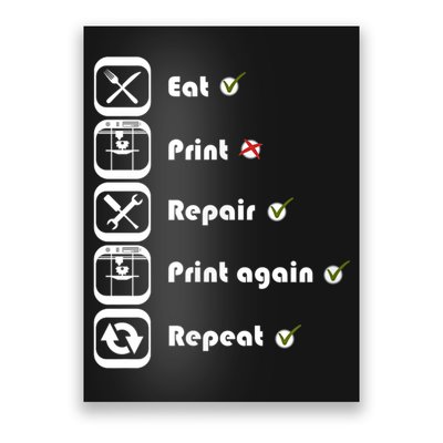 3D Printing Eat Print Repeat I 3D Printer Poster