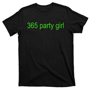 365 Party Girl Brat T-Shirt