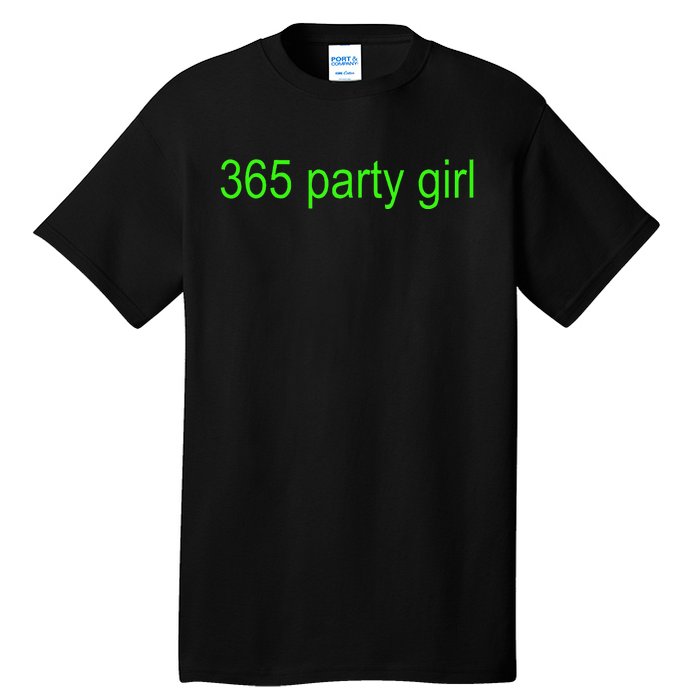 365 Party Girl Brat Tall T-Shirt