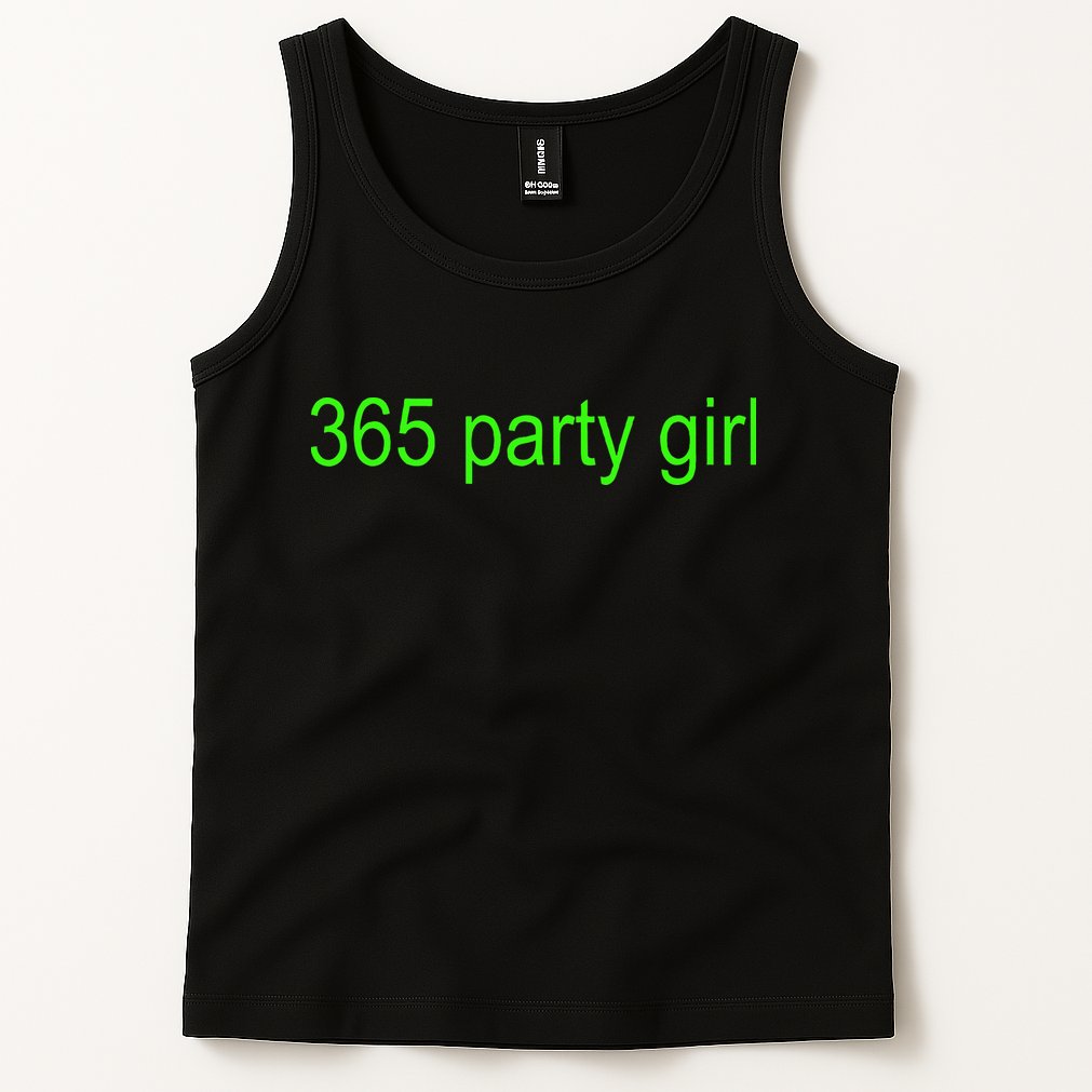 365 Party Girl Brat Tank Top