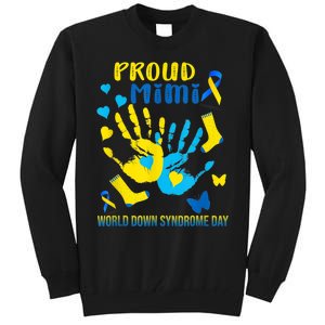 321 Proud Mimi Down Syndrome Awareness  T21 Tall Sweatshirt