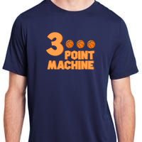 3 Point Machine - Three Point Shooter Ball - Basketball Adult ChromaSoft Performance T-Shirt