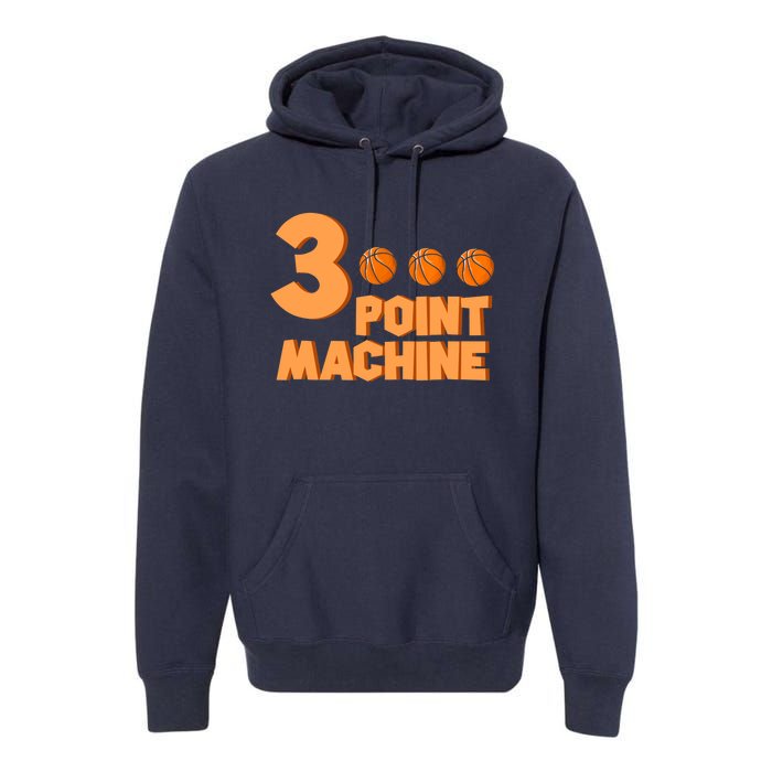 3 Point Machine - Three Point Shooter Ball - Basketball Premium Hoodie