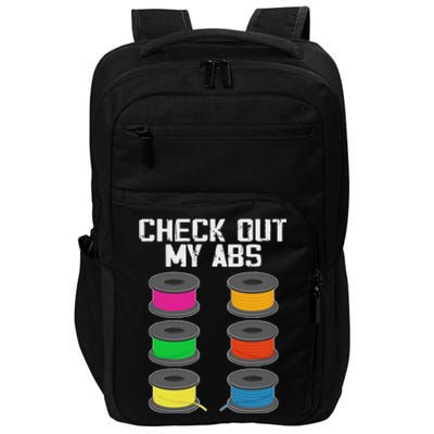 3d Printer Printing Lover Funny Check Out My Abs Filament Impact Tech Backpack