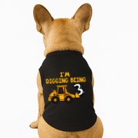 3rd Birthday I'm Digging Being Three Doggie Tank