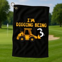 3rd Birthday I'm Digging Being Three Golf Towel