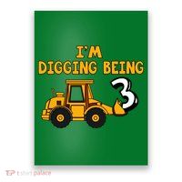 3rd Birthday I'm Digging Being Three Poster