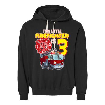 3rd Birthday This Little Firefighter Is Three Garment-Dyed Fleece Hoodie