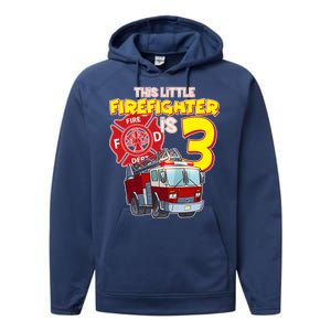 3rd Birthday This Little Firefighter Is Three Performance Fleece Hoodie